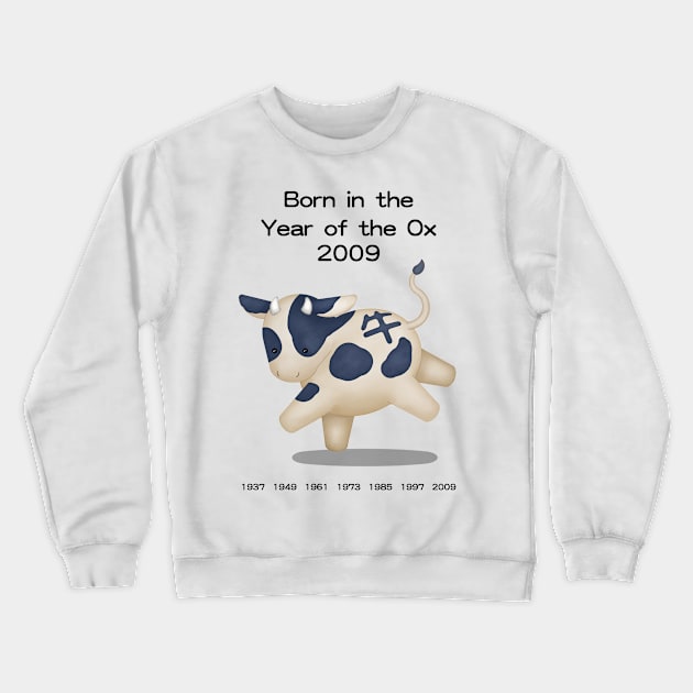 Born in the Year of the Ox 2009 Crewneck Sweatshirt by Mozartini